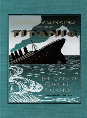 [Titanic Landmark Series 01] • The Wreck and Sinking of the Titanic